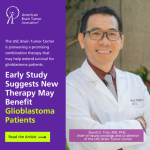 Early Study Suggests New Therapy May Benefit Glioblastoma Patients